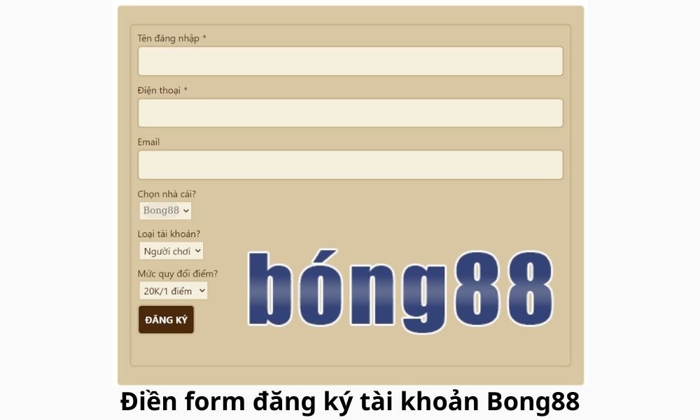 Mẫu thông tin đăng ký Bong88